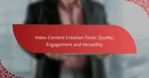 Video Content Creation Tools: Quality, Engagement and Versatility